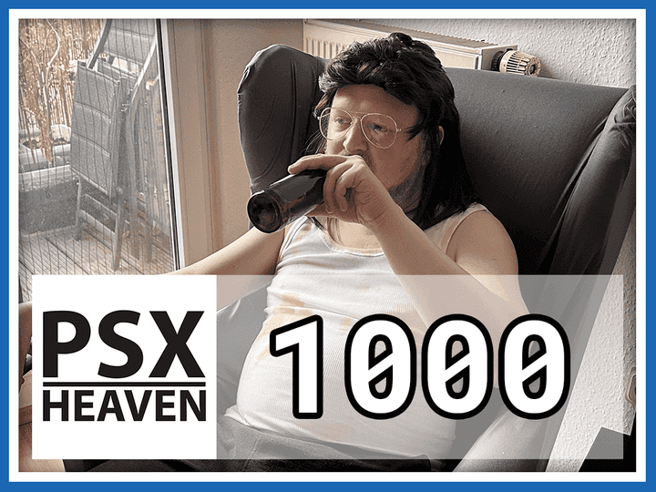 PSX Heaven wird 1000